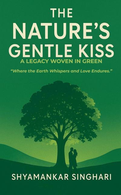 The Nature’s Gentle Kiss