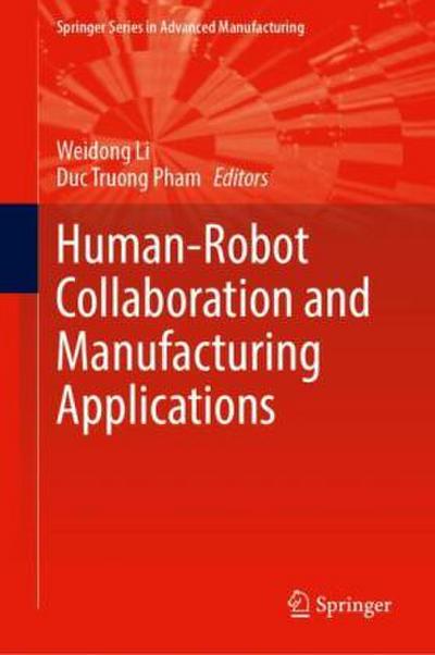Human-Robot Collaboration and Manufacturing Applications