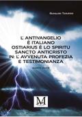 L’Antivangelio è italiano. Ostiarius è lo spiritu sancto anticristo. In: L’avvenuta profezia e testimonianza - quarta parte