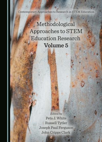 Methodological Approaches to STEM Education Research Volume 5