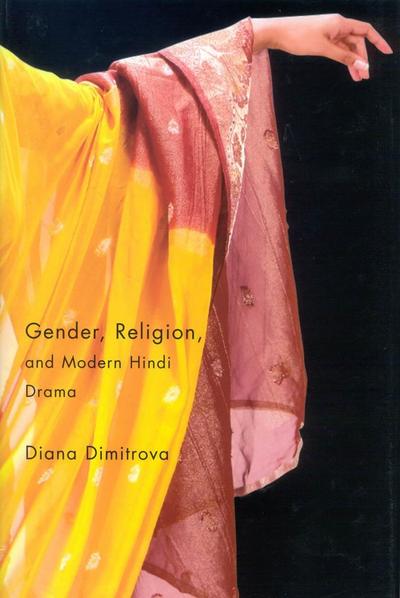 Gender, Religion, and Modern Hindi Drama