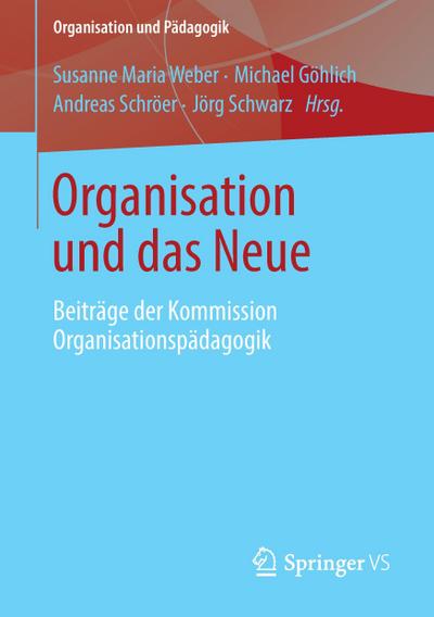 Organisation und das Neue