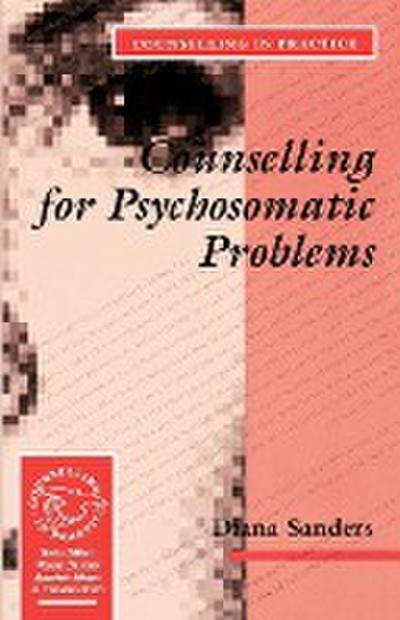Counselling for Psychosomatic Problems - Diana Sanders