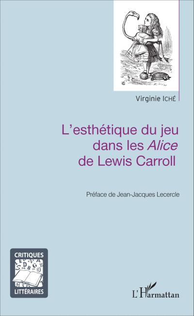 L’esthétique du jeu dans les Alice de Lewis Carroll