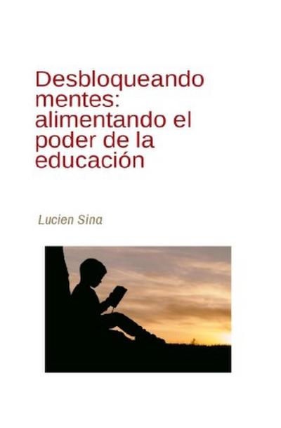 Desbloqueando mentes: alimentando el poder de la educación