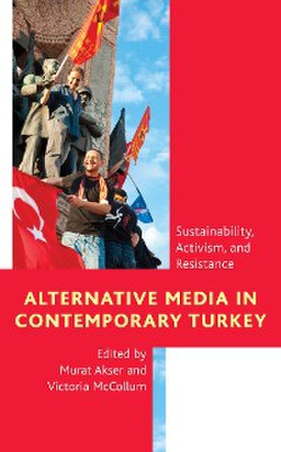 Alternative Media in Contemporary Turkey