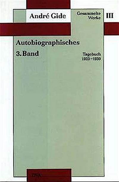 Gide, A: Gesammelte Werke III. Autobiographisches - 3. Band