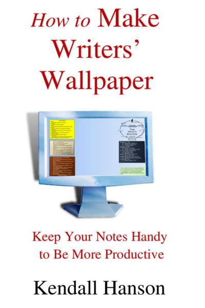How to Make Writers’ Wallpaper: Keep Your Notes Handy to Be More Productive