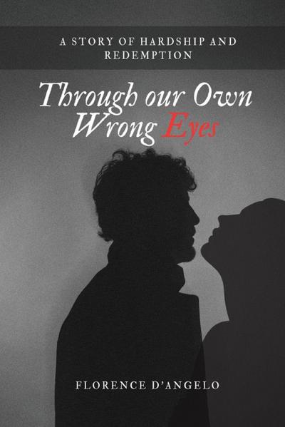Through Our Own Wrong Eyes