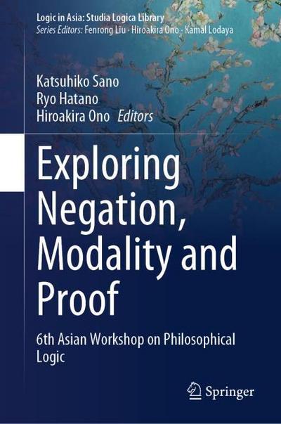 Exploring Negation, Modality and Proof