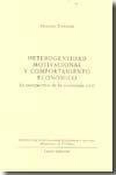 Heterogeneidad motivacional y comportamiento económico : la perspectiva de la economía civil