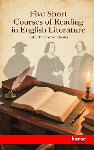 Five Short Courses of Reading in English Literature