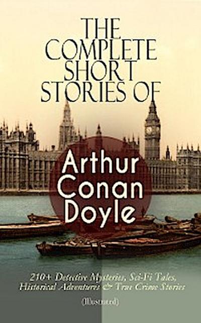 The Complete Short Stories of Arthur Conan Doyle