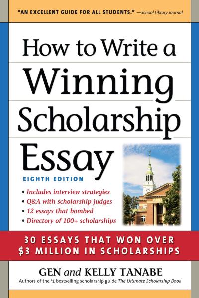 Tanabe, G: How to Write a Winning Scholarship Essay