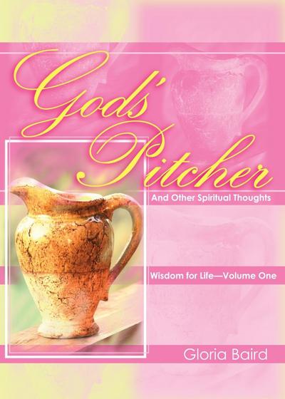 God’s Pitcher And Other Spiritual Thoughts