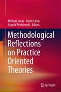 Methodological Reflections on Practice Oriented Th