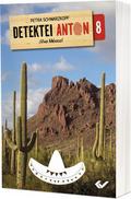 Detektei Anton 8: VIva México!