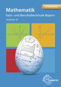 Mathematik Fach- und Berufsoberschule Bayern - Vorklasse