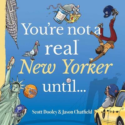 You’re Not a Real New Yorker Until...
