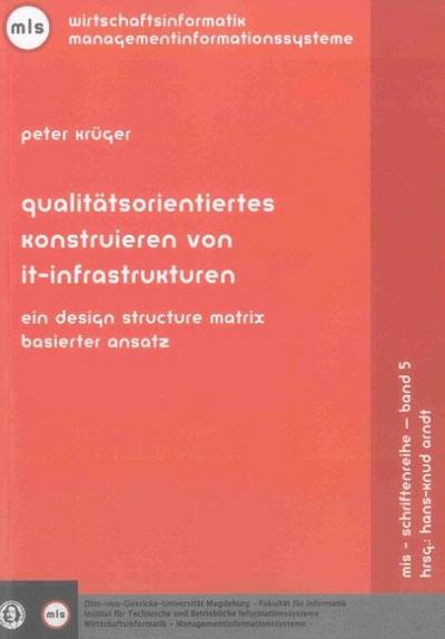 Qualitätsorientiertes Konstruieren von IT-Infrastrukturen