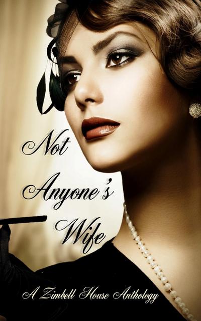 Not Anyone’s Wife