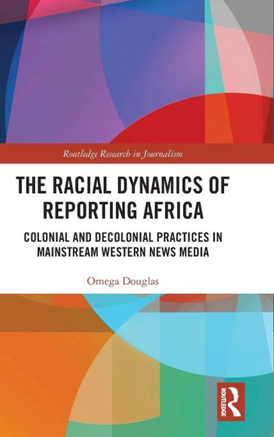 The Racial Dynamics of Reporting Africa