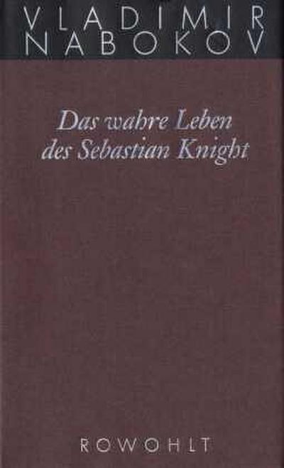 Gesammelte Werke 06. Das wahre Leben des Sebastian Knight
