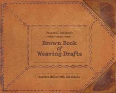 Frances L. Goodrich’s Brown Book of Weaving Drafts