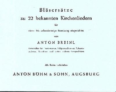 Bläsersätze zu 22 bekannten Kirchenliedernfür 4-10-stimmiges Blechbläser-Ensemble
