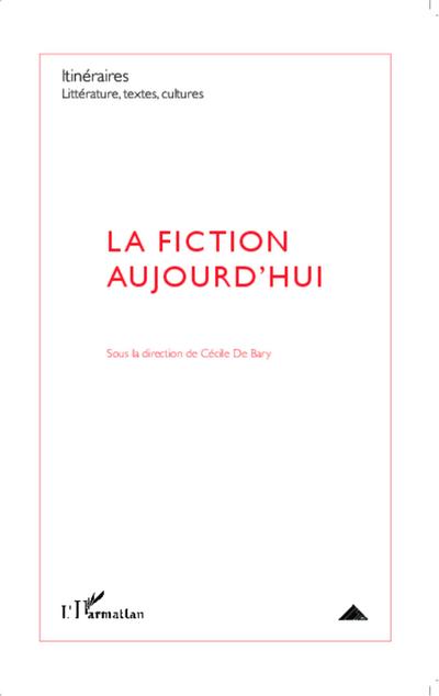 La fiction aujourd’hui