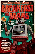 Breakfast on Mars and 37 Other Delectable Essays