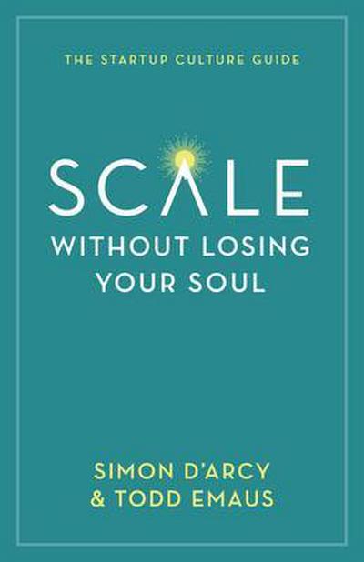 Scale without Losing Your Soul