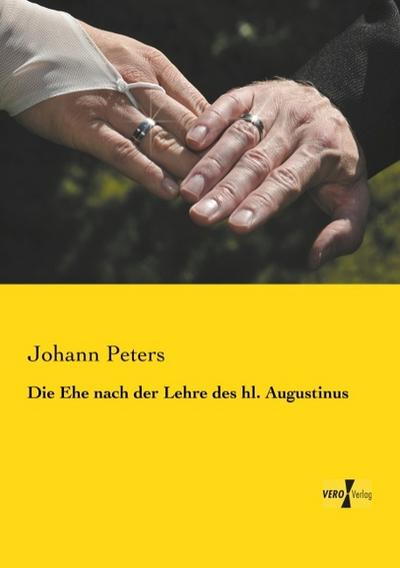 Die Ehe nach der Lehre des hl. Augustinus