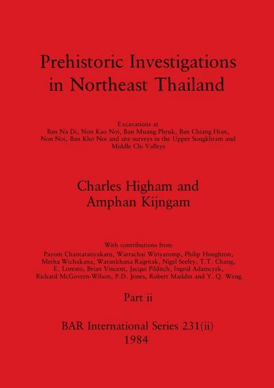 Prehistoric Investigations in Northeast Thailand, Part ii