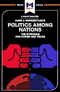 An Analysis of Hans J. Morgenthau’s Politics Among Nations