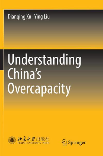 Understanding China’s  Overcapacity
