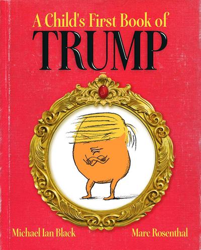 A Child’s First Book of Trump