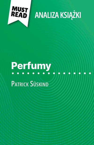 Perfumy ksi¿¿ka Patrick Süskind (Analiza ksi¿¿ki)