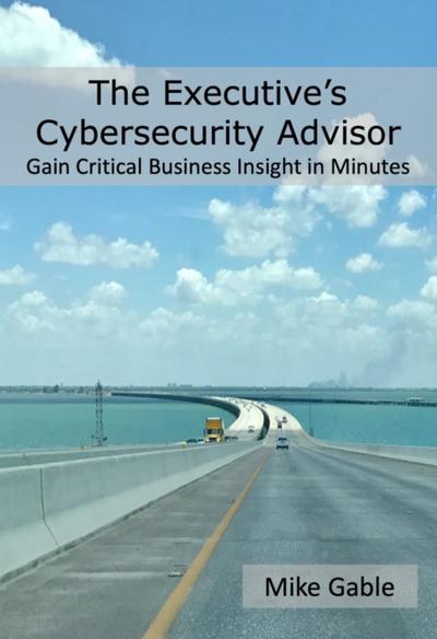 The Executive’s Cybersecurity Advisor