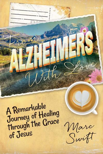 From Alzheimer’s With Love