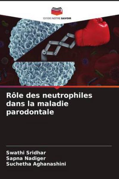 Rôle des neutrophiles dans la maladie parodontale