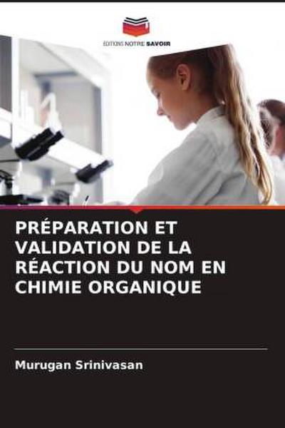 PRÉPARATION ET VALIDATION DE LA RÉACTION DU NOM EN CHIMIE ORGANIQUE