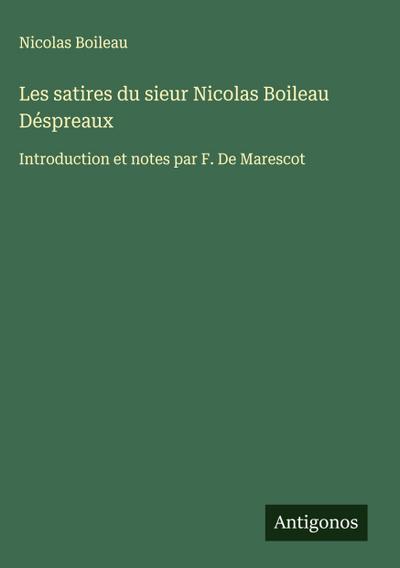 Les satires du sieur Nicolas Boileau Déspreaux