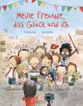 Meine Freunde, das Glück und ich