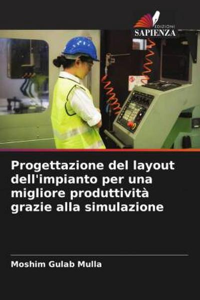 Progettazione del layout dell’impianto per una migliore produttività grazie alla simulazione