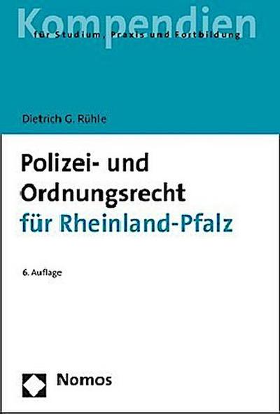 Polizei- und Ordnungsrecht für Rheinland-Pfalz (Kompendien Fur Studium, Praxis Und Fortbildung)