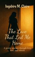 The Love That Led Me Home