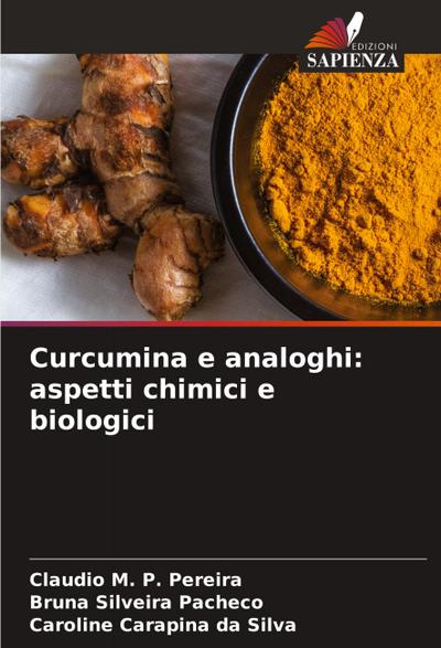 Curcumina e analoghi: aspetti chimici e biologici