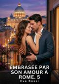 Embrasée par son Amour à Rome. 5