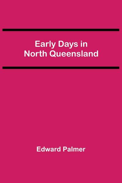 Early Days in North Queensland